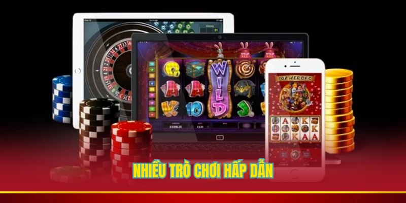 Có nhiều trò chơi hấp dẫn để bạn lựa chọn 