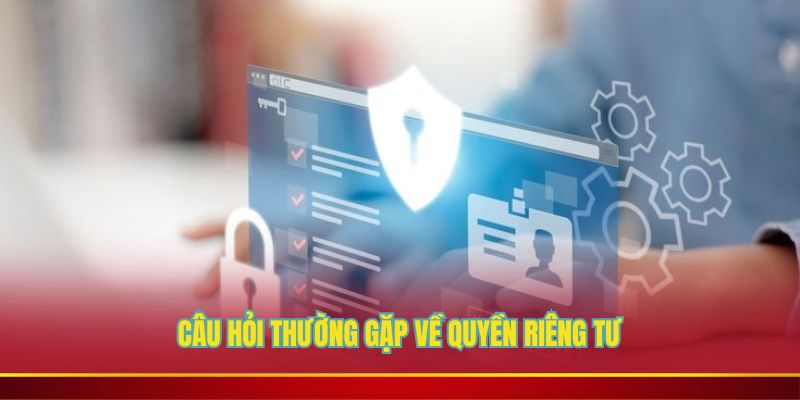 Câu hỏi liên quan về quyền và sự bảo mật của cổng game