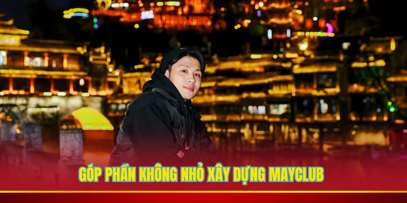 Tác giả đã góp phần xây dựng cổng game Mayclub vững mạnh