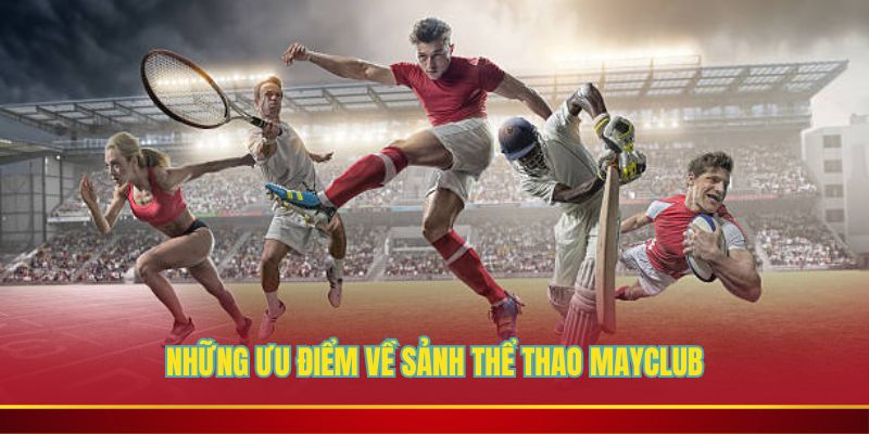 Lý do nên tham gia thể thao Mayclub