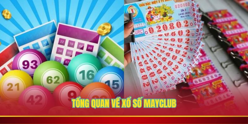 Những nét cơ bản về xổ số Mayclub